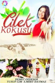Çilek Kokusu-Άρωμα Φράουλας (Turkish Series 2015)